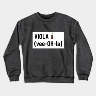 Viola vee-OH-la Crewneck Sweatshirt